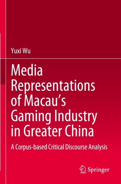 Media Representations of Macau¿s Gaming Industry in Greater China - Wu, Yuxi