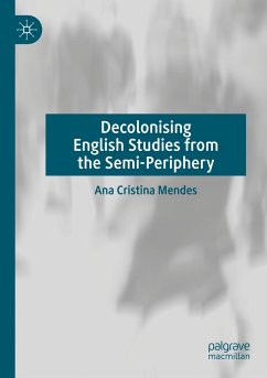 Decolonising English Studies from the Semi-Periphery - Mendes, Ana Cristina