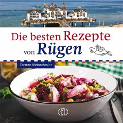 Die besten Rezepte von Rügen - Kleinschmidt, Torsten