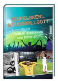 Teufelskerl & Fußballgott