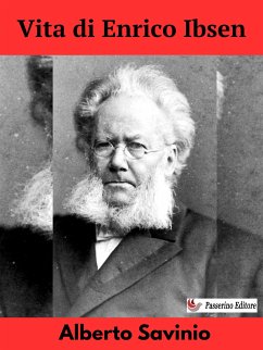 Vita di Enrico Ibsen (eBook, ePUB) - Savinio, Alberto