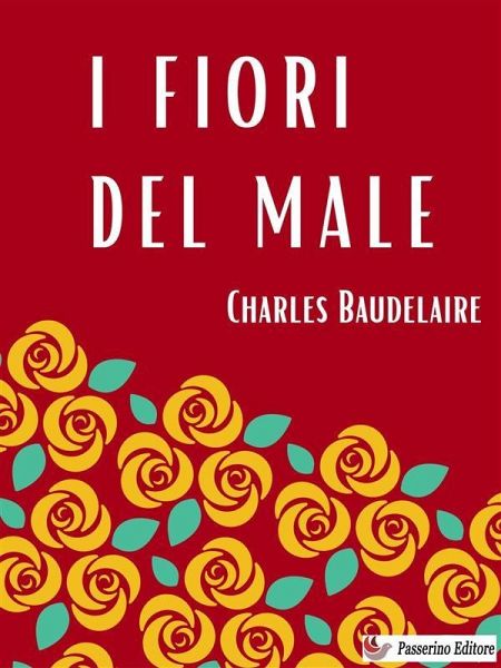 I fiori del male (eBook, ePUB) I fiori del male (eBook, ePUB)