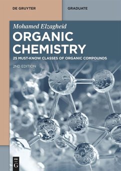 Organic Chemistry: 25 Must-Know Classes of Organic Compounds - Elzagheid, Mohamed