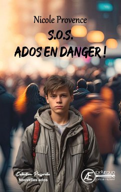 S.O.S. Ados en danger (eBook, ePUB) - Provence, Nicole