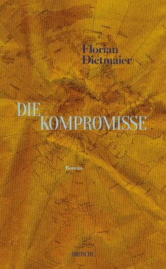 Die Kompromisse (eBook, ePUB) - Dietmaier, Florian