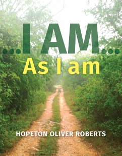 ...I am... (eBook, ePUB) - Roberts Oliver, Hopeton