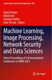 Machine Learning, Image Processing, Network Security and Data Sciences