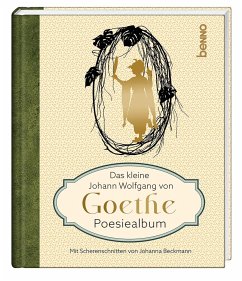 Das kleine Johann Wolfgang von Goethe Poesiealbum - Goethe, Johann Wolfgang von