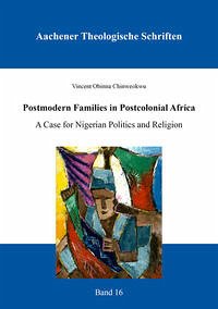 Postmodern Families in Postcolonial Africa - Obinna Chinweokwu, Vincent