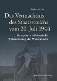 Das Vermächtnis des Staatsstreichs vom 20. Juli 1944