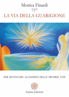 La via della guarigione (eBook, ePUB) - Monica, Finardi