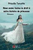 Nous avons toutes droit à notre histoire de princesse (eBook, ePUB)