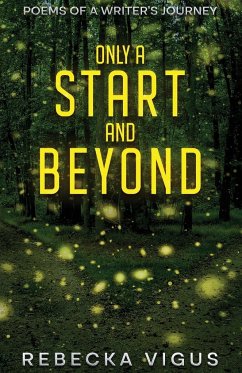 Only a Start and Beyond - Vigus, Rebecka