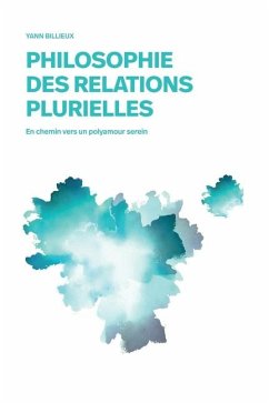 Philosophie des relations plurielles - Billieux, Yann