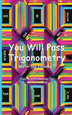 You Will Pass Trigonometry - Walter the Educator