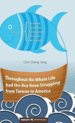 Throughout His Whole Life had the Boy Been Struggling from Taiwan to America - Yang, Chin Sheng