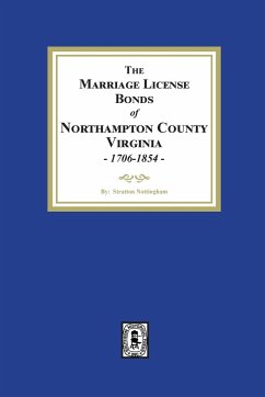 The Marriage License Bonds of Northampton County, Virginia, 1706-1854 - Nottingham, Stratton