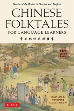Chinese Folktales for Language Learners - Ling, Vivian; Wang, Peng