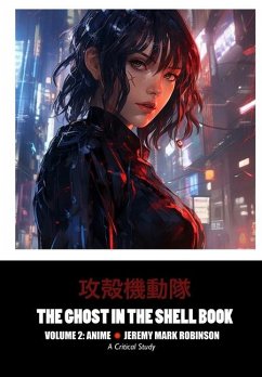 The Ghost in the Shell Book - Robinson, Jeremy Mark