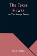 The Texas Hawks; or, The Strange Decoy - Bild 1