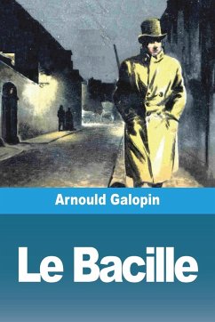 Le Bacille - Galopin, Arnould