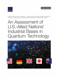 An Assessment of U.S.-Allied Nations' Industrial Bases in Quantum Technology - Parker, Edward; Silberglitt, Richard; Gonzales, Daniel