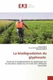 La biodégradation du glyphosate