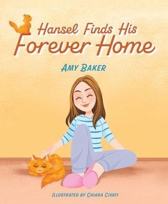 Hansel Finds His Forever Home - Baker, Amy