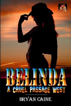 Belinda - A Cruel Passage West - Caine, Bryan