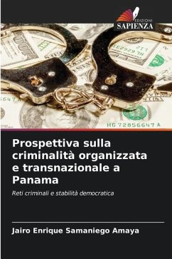 Prospettiva sulla criminalità organizzata e transnazionale a Panama - Samaniego Amaya, Jairo Enrique