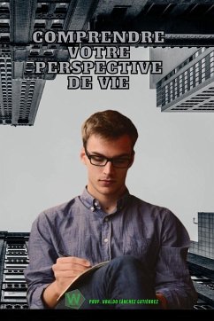 Comprendre votre perspective de vie - Gutiérrez, Ubaldo Sánchez