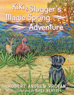 Kiki & Slugger's Magic Spring Adventure - Provan, Robert Andrew