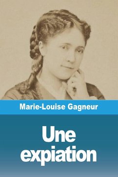 Une expiation - Gagneur, Marie-Louise