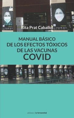 Manual bÁsico de los efectos tóxicos de las vacunas COVID - Prat Caballol, Rita