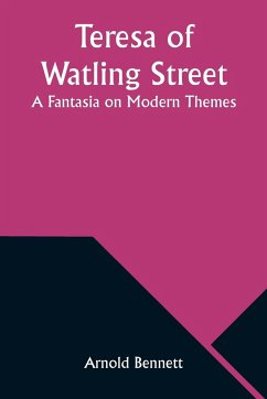 Teresa of Watling Street - Bennett, Arnold