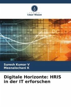 Digitale Horizonte: HRIS in der IT erforschen - v, Suresh Kumar;K, Meenalochani