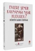 Evlere Senlik Kaynanam Nasil Kudurdu