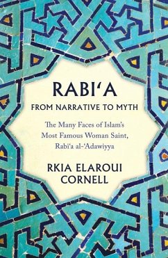 Rabi'a from Narrative to Myth - Cornell, Rkia Elaroui