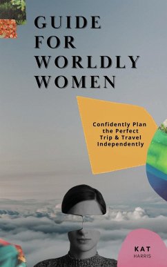 Guide for Worldy Women - Harris, Kat