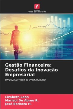 Gestão Financeira: Desafios da Inovação Empresarial - León, Lizabeth;De Abreu R., Marisol;Barboza H., José