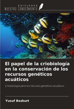 Cover El papel de la criobiología en la conservación de los recursos genéticos acuáticos