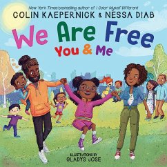 We Are Free, You and Me - Kaepernick, Colin; Diab, Nessa