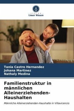 Familienstruktur in männlichen Alleinerziehenden-Haushalten - Castro Hernandez, Tania;Martinez, Johana;Medina, Nathaly
