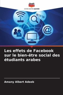 Les effets de Facebook sur le bien-être social des étudiants arabes - Adeeb, Amany Albert