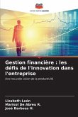 Gestion financière : les défis de l'innovation dans l'entreprise
