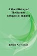 A short history of the Norman Conquest... - Bild 1