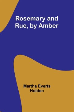 Rosemary and Rue, by Amber - Holden, Martha Everts