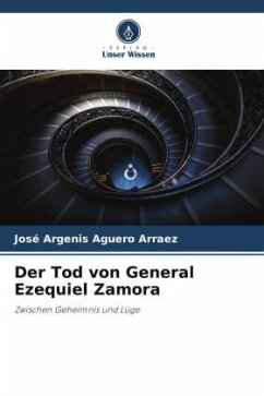 Der Tod von General Ezequiel Zamora - Aguero Arraez, José Argenis