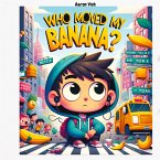 Who moved my banana?