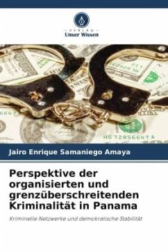 Perspektive der organisierten und grenzüberschreitenden Kriminalität in Panama - Samaniego Amaya, Jairo Enrique